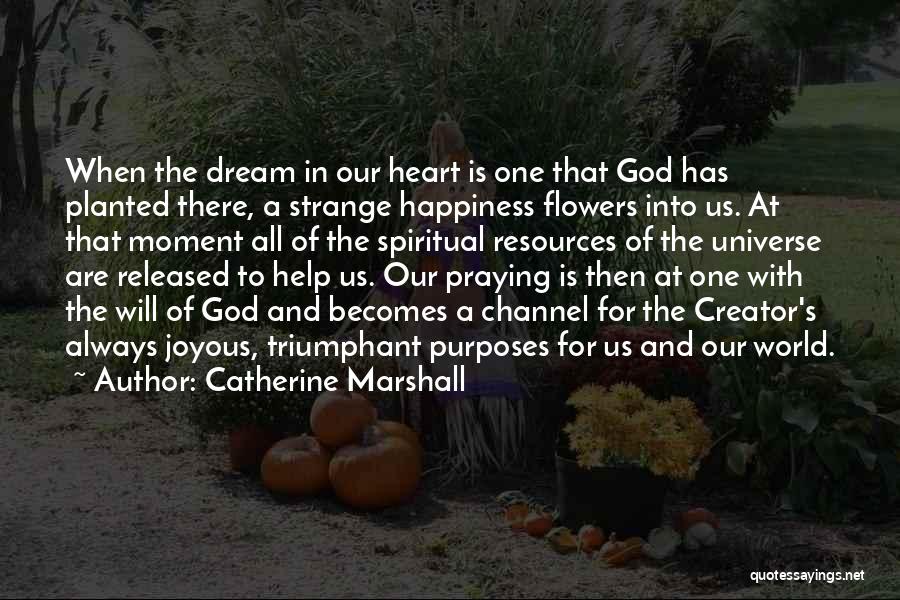Flowers And God Quotes By Catherine Marshall