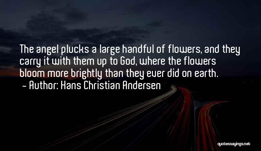 Flowers And God Quotes By Hans Christian Andersen