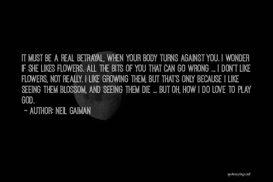 Flowers And God Quotes By Neil Gaiman