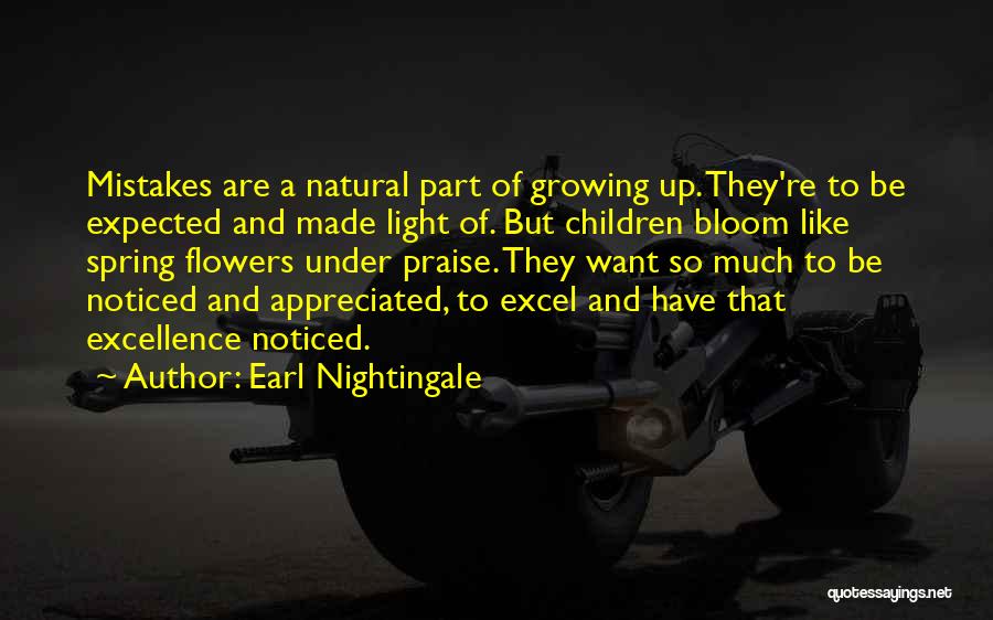 Flowers And Growing Quotes By Earl Nightingale