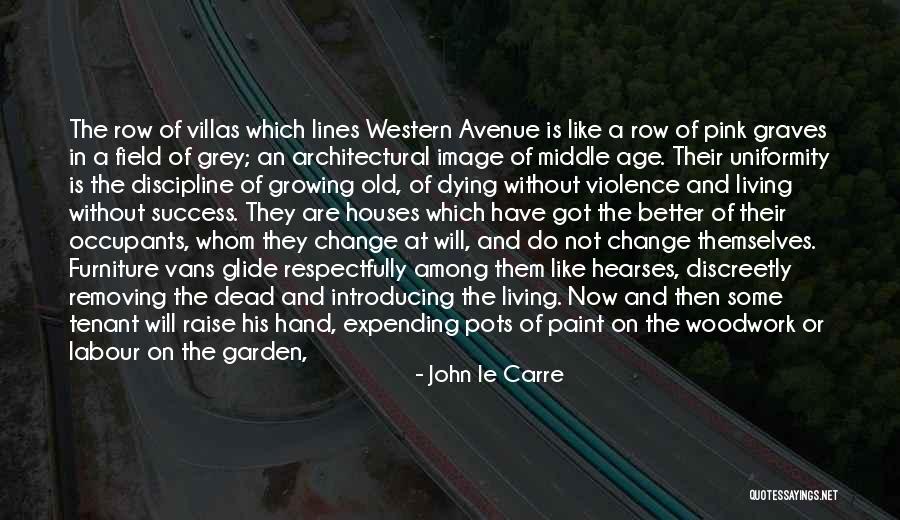 Flowers And Growing Quotes By John Le Carre