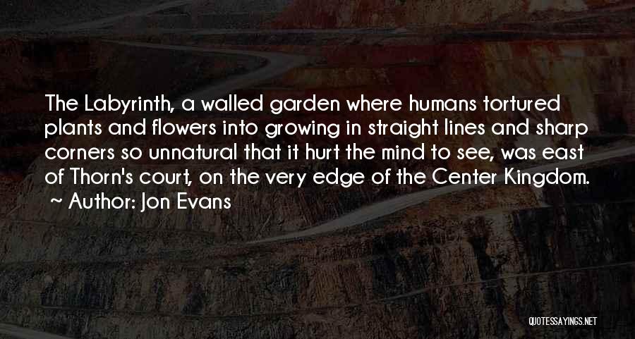 Flowers And Growing Quotes By Jon Evans