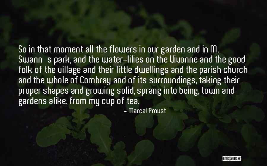 Flowers And Growing Quotes By Marcel Proust