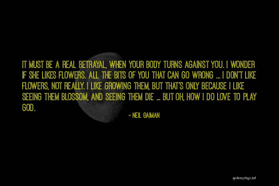 Flowers And Growing Quotes By Neil Gaiman