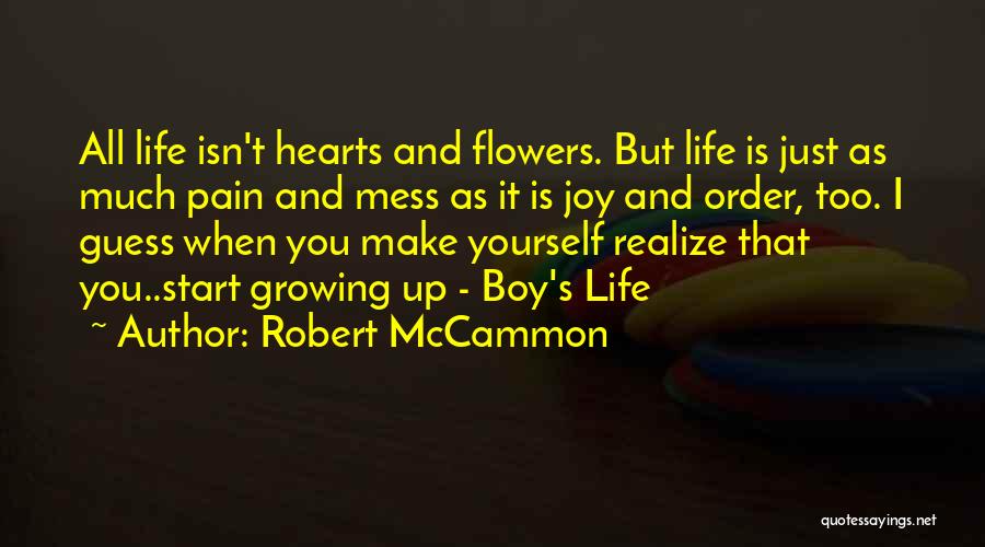 Flowers And Growing Quotes By Robert McCammon