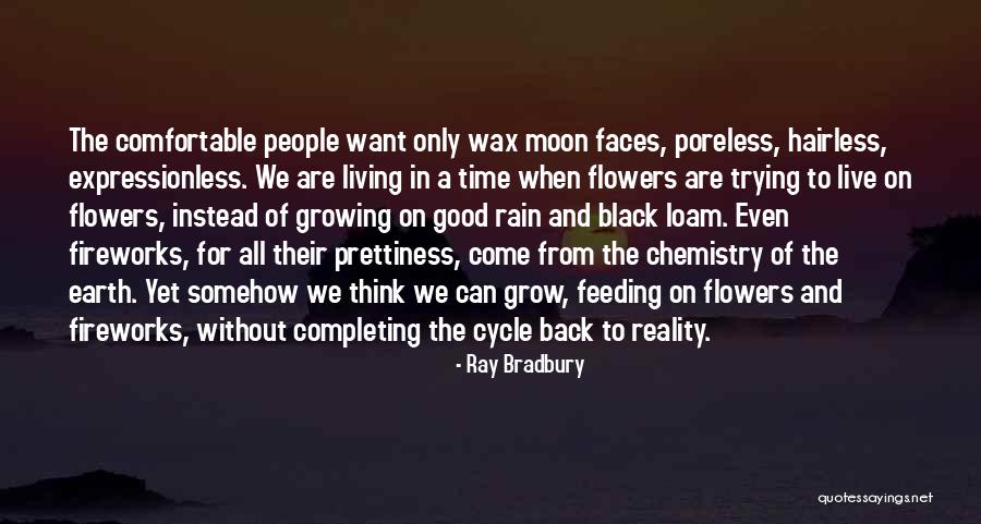 Flowers And Growing Up Quotes By Ray Bradbury Flowers And Growing Up Quotes By Ray Bradbury