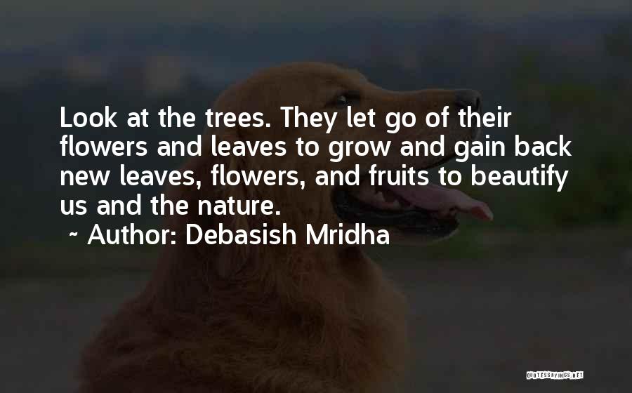 Flowers And Happiness Quotes By Debasish Mridha