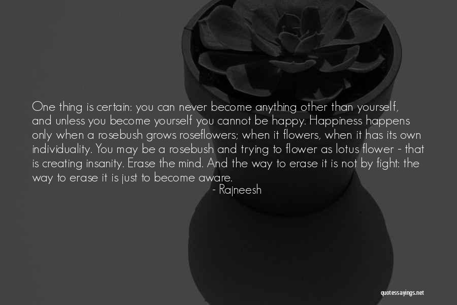 Flowers And Happiness Quotes By Rajneesh