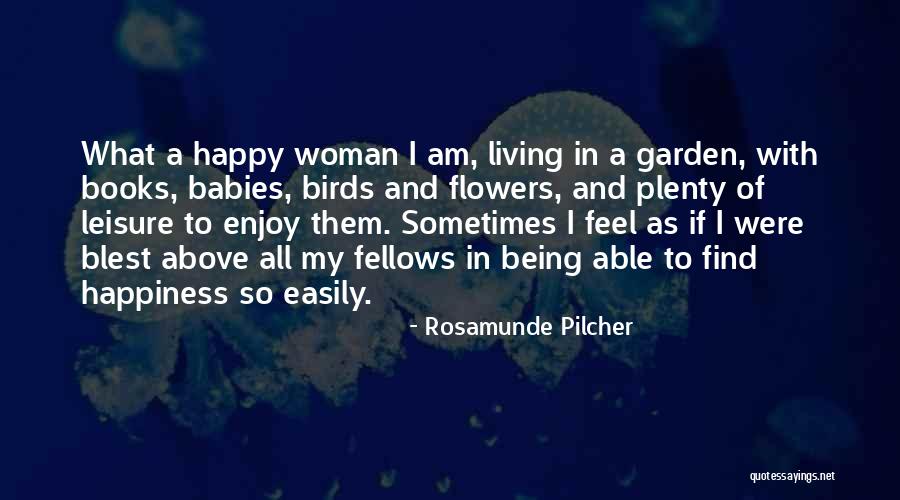 Flowers And Happiness Quotes By Rosamunde Pilcher