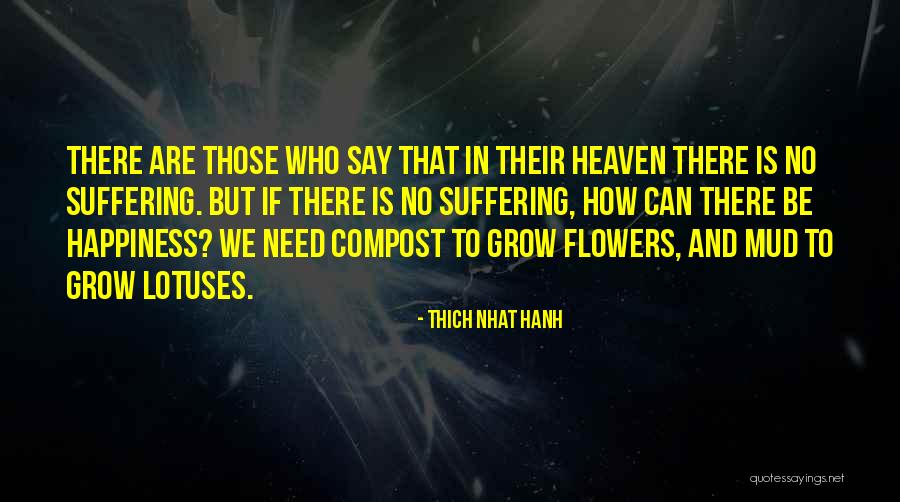 Flowers And Happiness Quotes By Thich Nhat Hanh