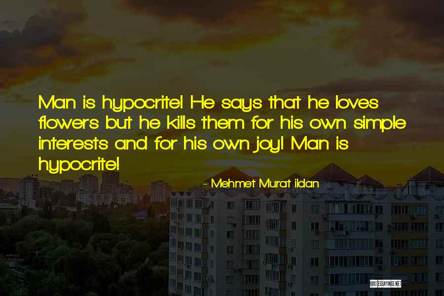 Flowers And Joy Quotes By Mehmet Murat Ildan Flowers And Joy Quotes By Mehmet Murat Ildan