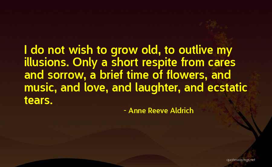 Flowers And Music Quotes By Anne Reeve Aldrich