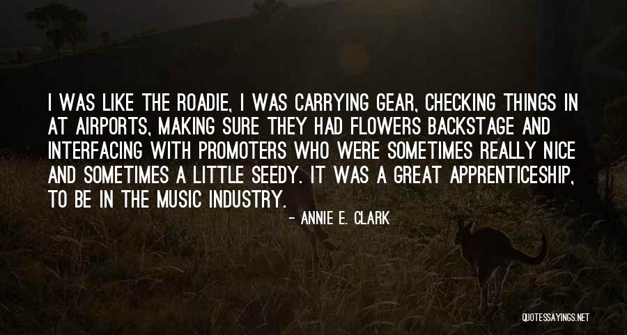 Flowers And Music Quotes By Annie E. Clark