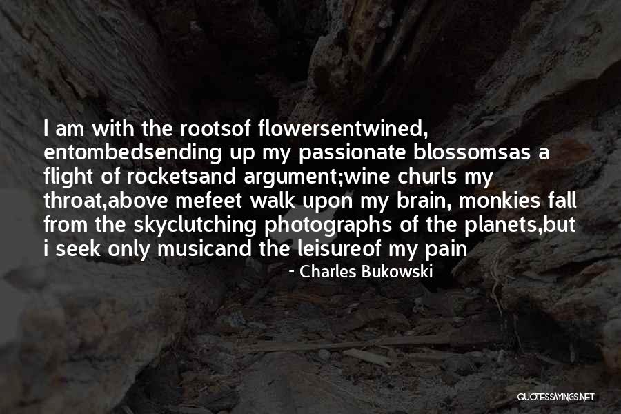 Flowers And Music Quotes By Charles Bukowski