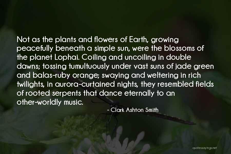 Flowers And Music Quotes By Clark Ashton Smith