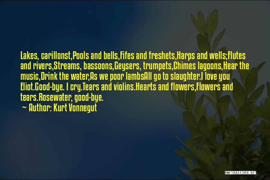 Flowers And Music Quotes By Kurt Vonnegut