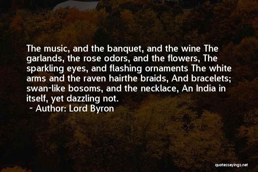 Flowers And Music Quotes By Lord Byron