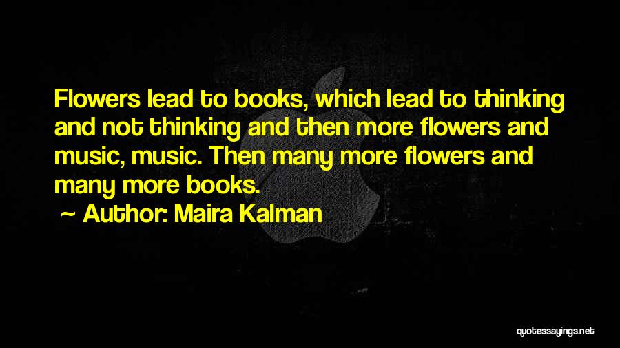 Flowers And Music Quotes By Maira Kalman
