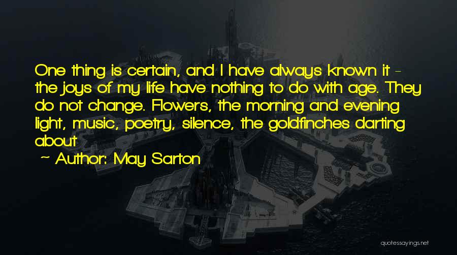 Flowers And Music Quotes By May Sarton