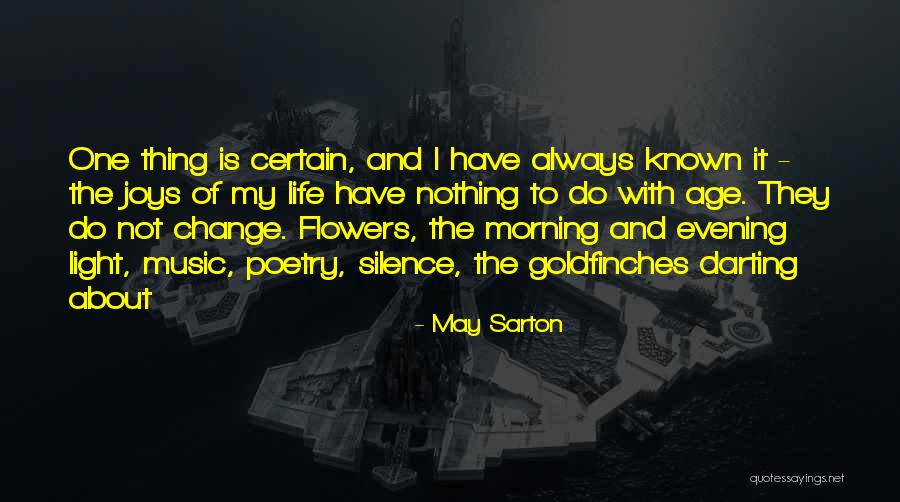 Flowers And Music Quotes By May Sarton