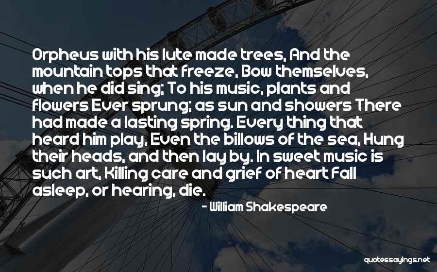 Flowers And Music Quotes By William Shakespeare