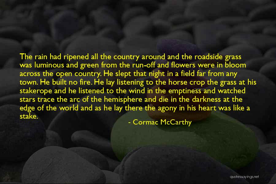 Flowers And Rain Quotes By Cormac McCarthy Flowers And Rain Quotes By Cormac McCarthy
