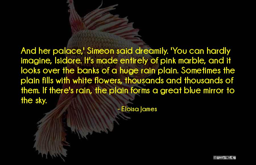 Flowers And Rain Quotes By Eloisa James Flowers And Rain Quotes By Eloisa James