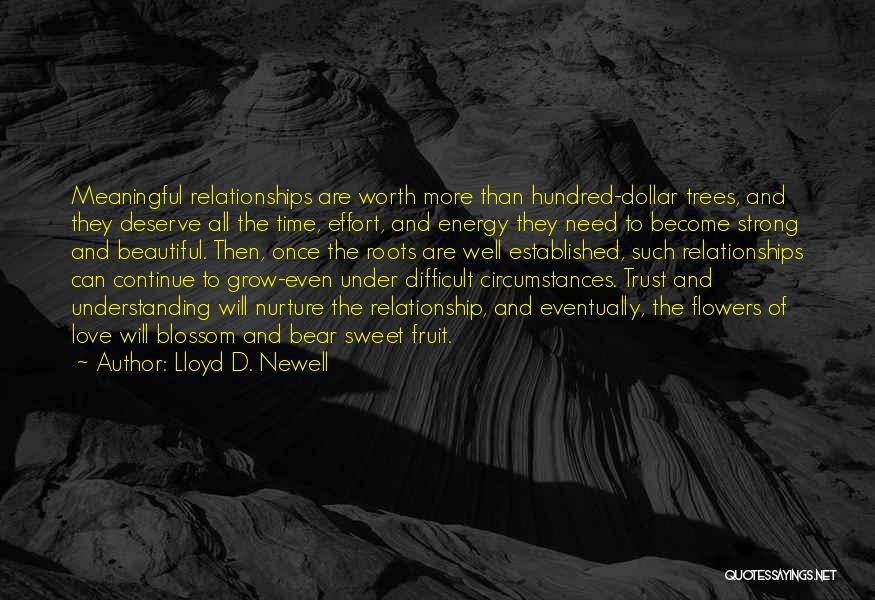 Flowers And Relationships Quotes By Lloyd D. Newell