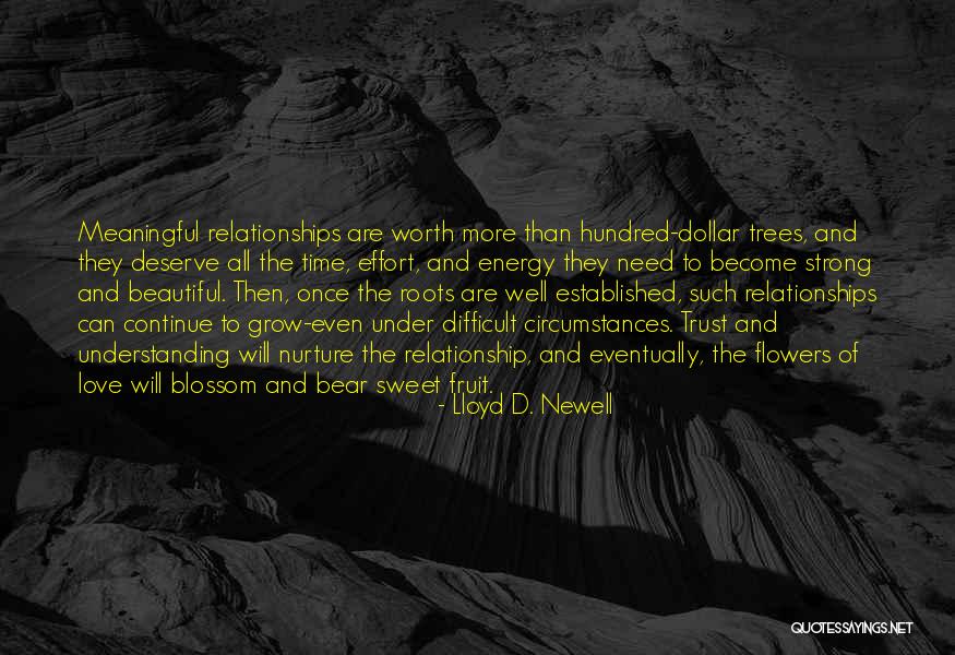 Flowers And Relationships Quotes By Lloyd D. Newell Flowers And Relationships Quotes By Lloyd D. Newell