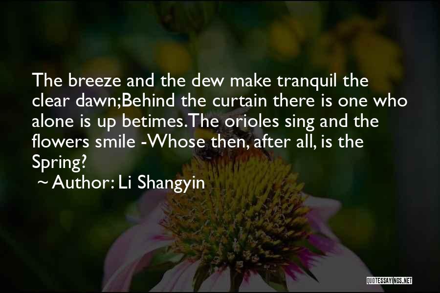 Flowers And Smile Quotes By Li Shangyin