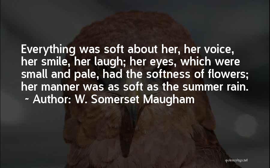 Flowers And Smile Quotes By W. Somerset Maugham