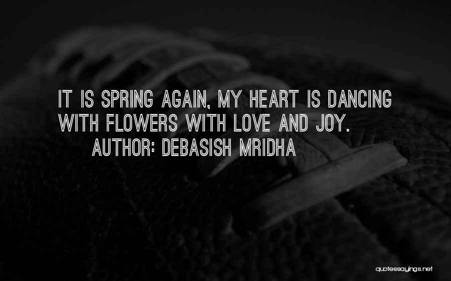 Flowers And Spring Quotes By Debasish Mridha