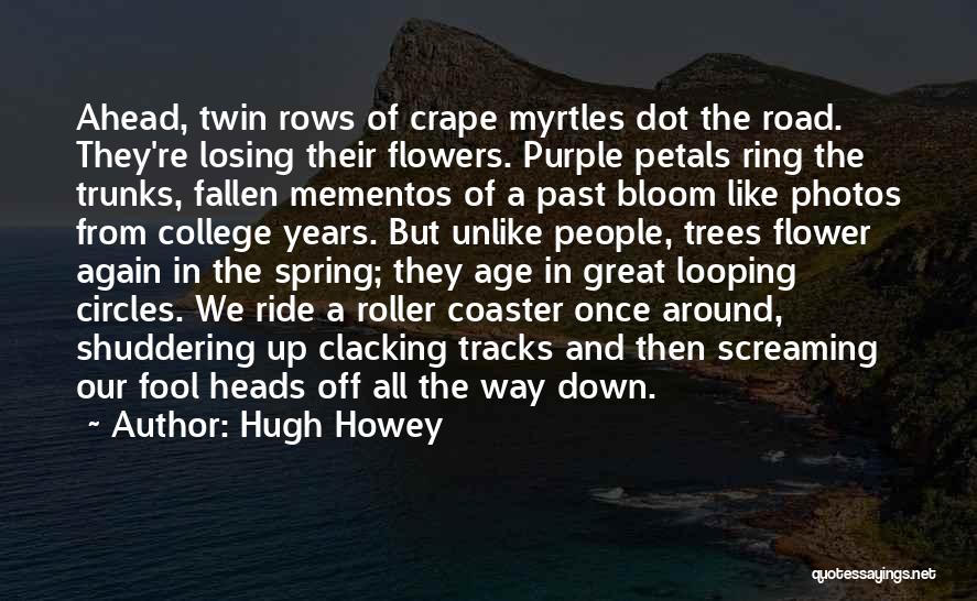 Flowers And Spring Quotes By Hugh Howey