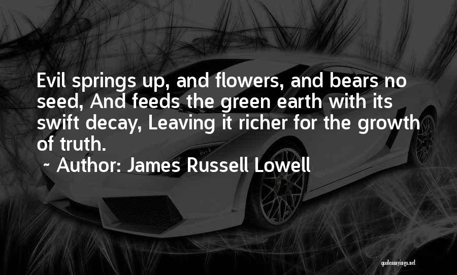 Flowers And Spring Quotes By James Russell Lowell