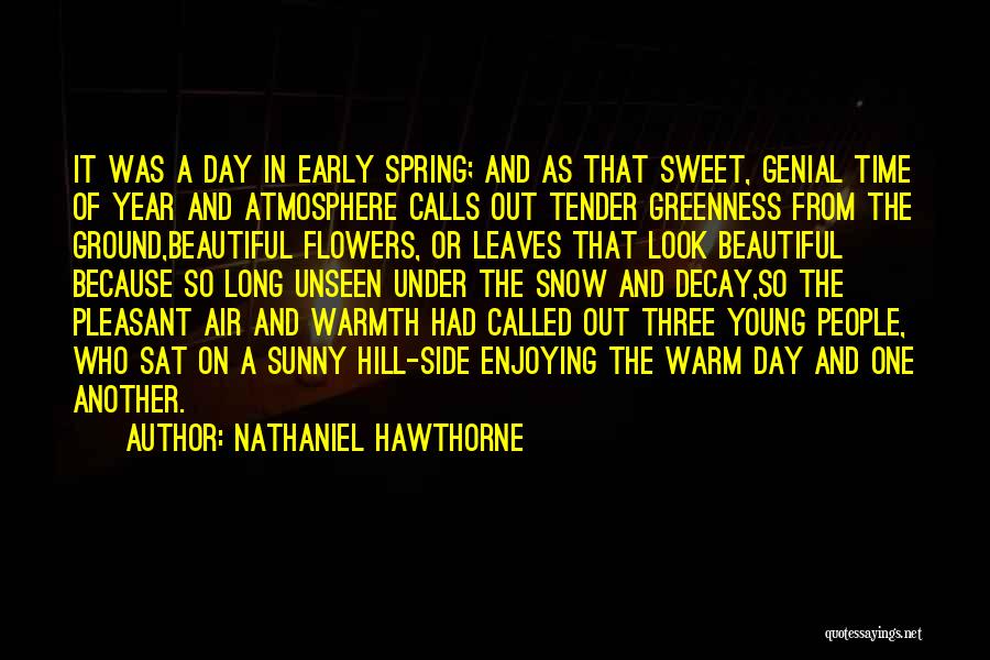 Flowers And Spring Quotes By Nathaniel Hawthorne