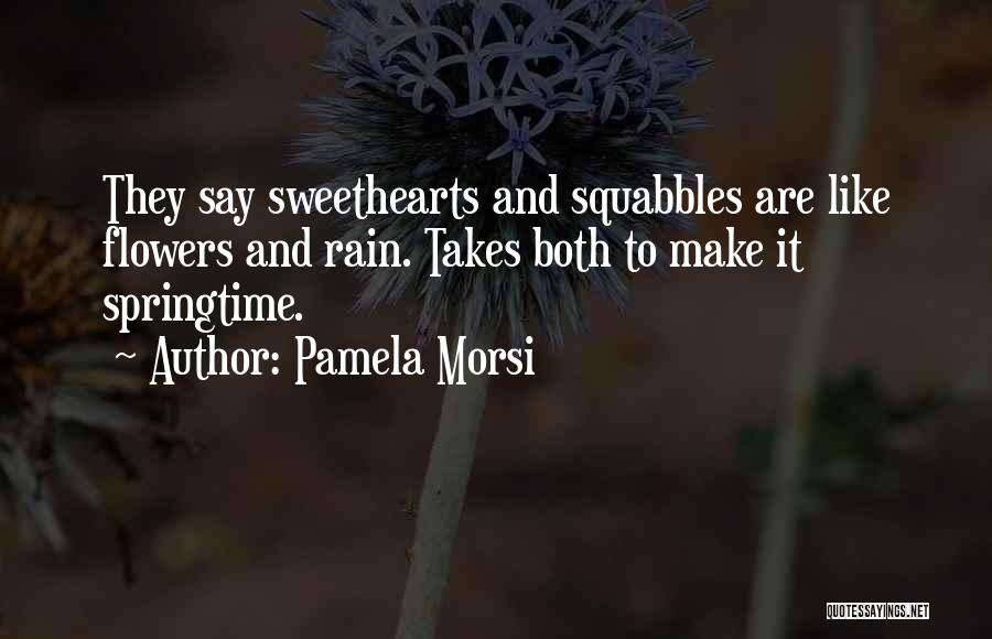 Flowers And Spring Quotes By Pamela Morsi