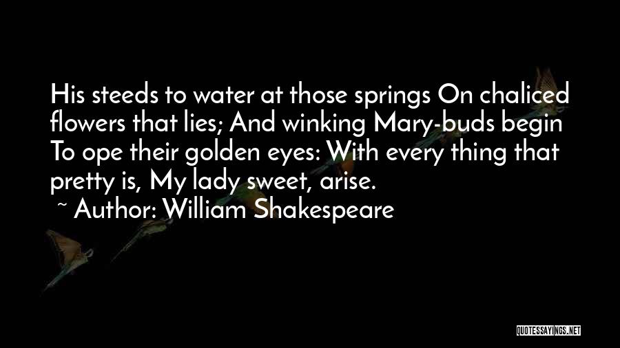 Flowers And Spring Quotes By William Shakespeare