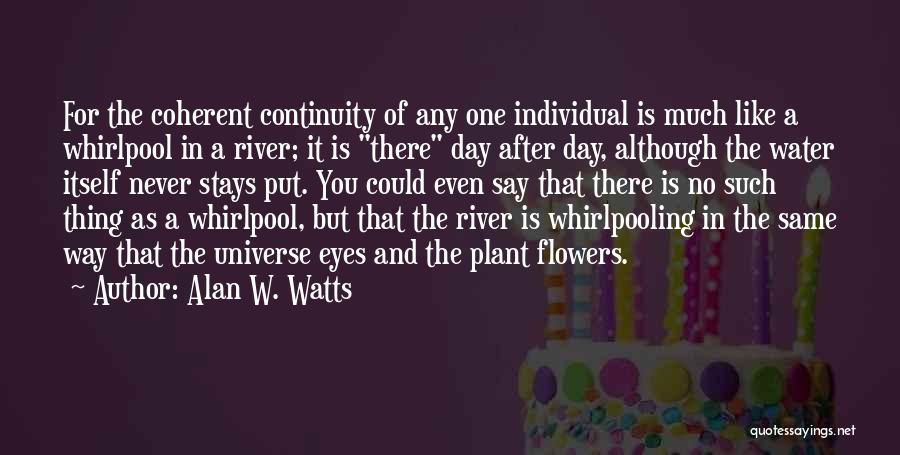 Flowers And Water Quotes By Alan W. Watts