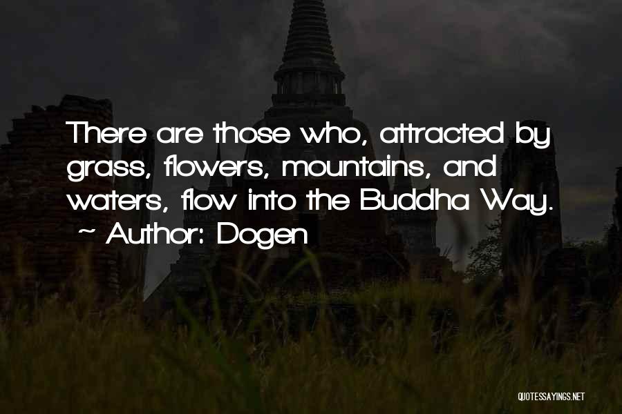 Flowers And Water Quotes By Dogen