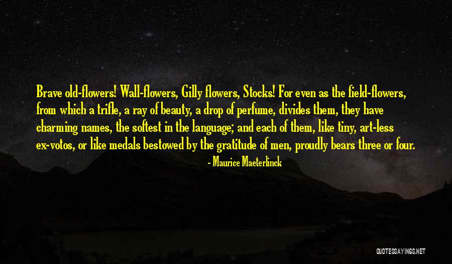 Flowers As Art Quotes By Maurice Maeterlinck Flowers As Art Quotes By Maurice Maeterlinck