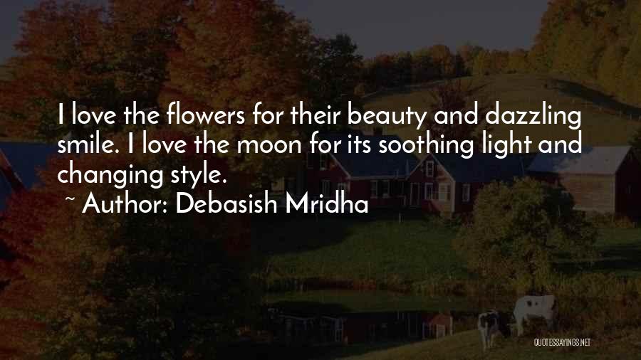 Flowers Beauty Quotes By Debasish Mridha