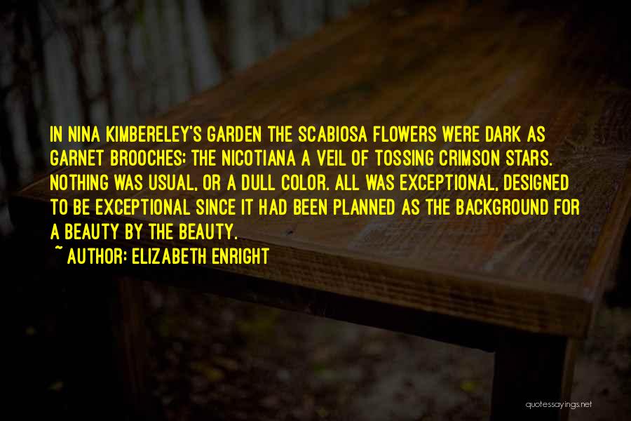 Flowers Beauty Quotes By Elizabeth Enright