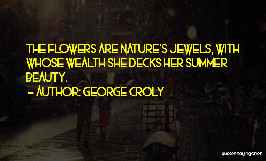 Flowers Beauty Quotes By George Croly