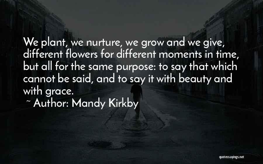 Flowers Beauty Quotes By Mandy Kirkby