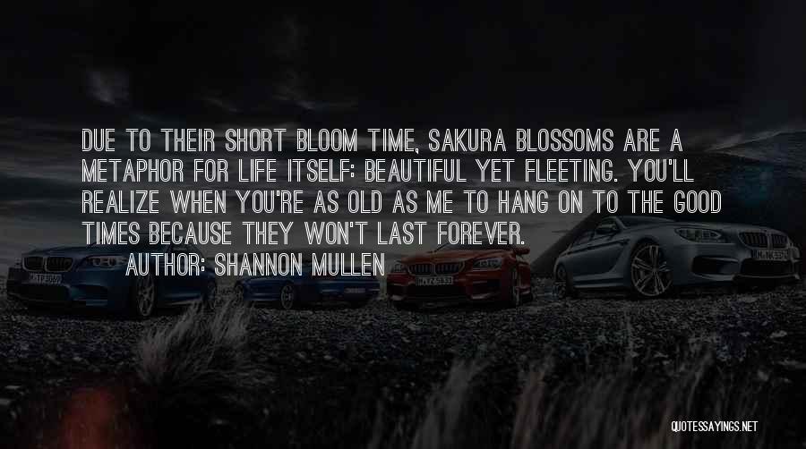 Flowers Beauty Quotes By Shannon Mullen