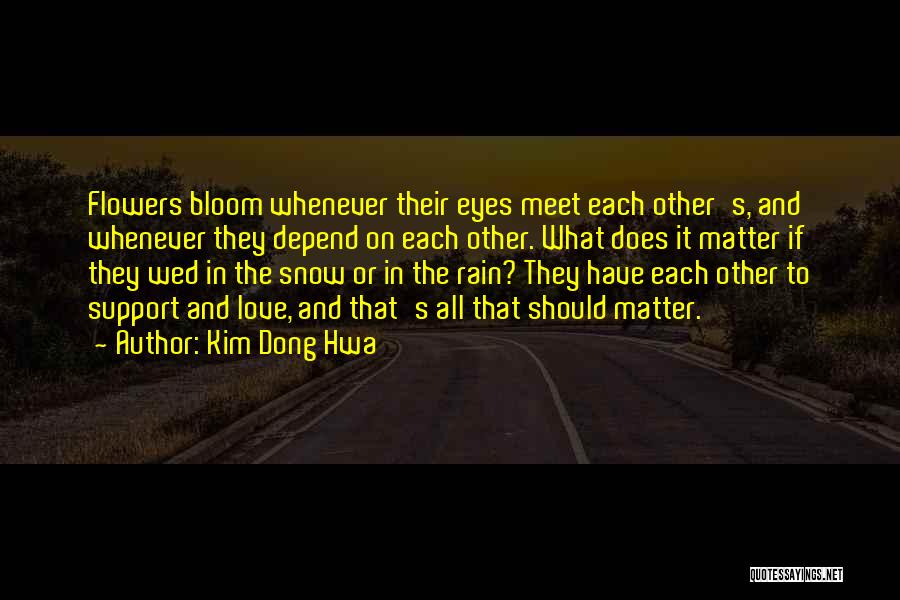 Flowers Bloom In Love Quotes By Kim Dong Hwa