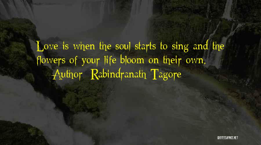 Flowers Bloom Love Quotes By Rabindranath Tagore