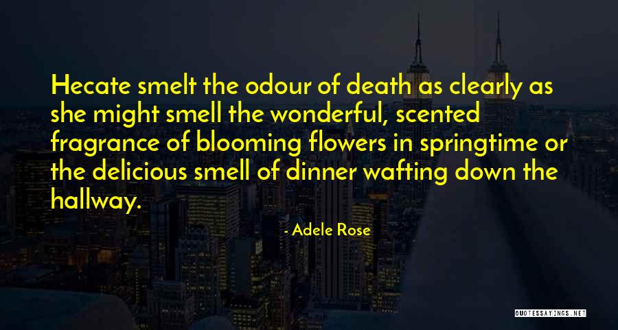 Flowers Blooming Quotes By Adele Rose Flowers Blooming Quotes By Adele Rose