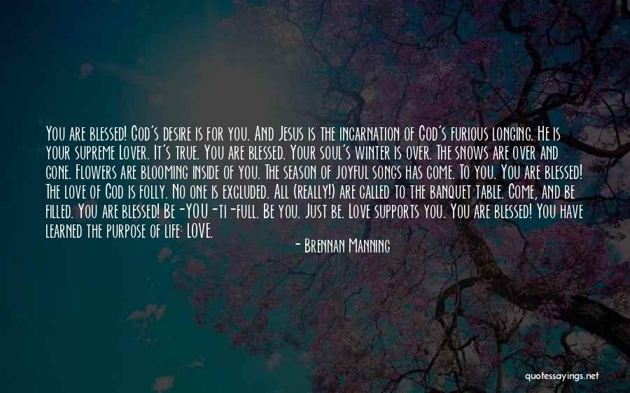 Flowers Blooming Quotes By Brennan Manning Flowers Blooming Quotes By Brennan Manning