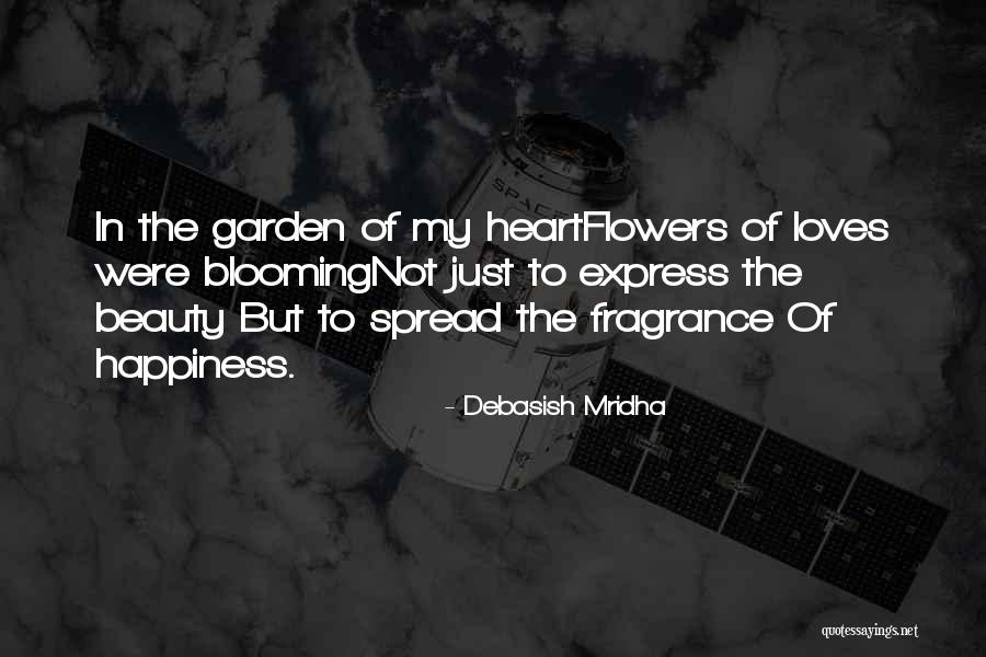 Flowers Blooming Quotes By Debasish Mridha